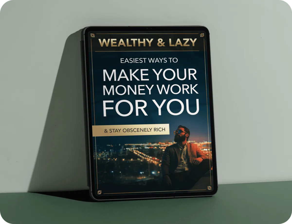 LottoChamp: Free Bonus #1:  Wealthy & Lazy: Easiest Ways to Make Your Money Work For You & Stay Obscenely Rich